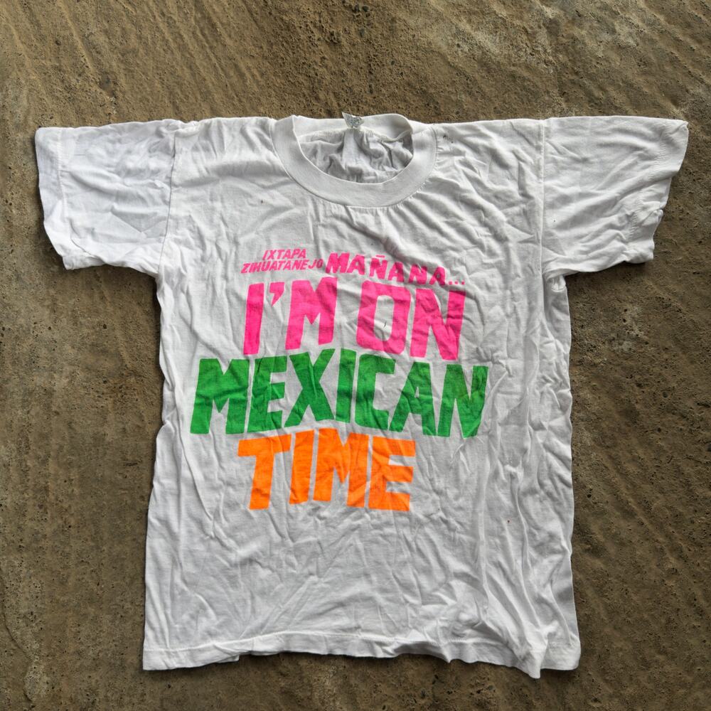 VINTAGE IM ON MEXICAN TIME SHIRT NOVELTY LANDMARK MENS 2XL (FITS LARGE) WHITE